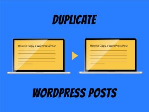 how to duplicate posts and pages in wordpress